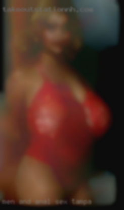 Men and women masturbating togheter anal sex Tampa.
